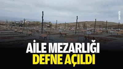 Aile mezarlığı defne a&ccedil;ıldı