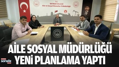 Aile Sosyal M&uuml;d&uuml;rl&uuml;ğ&uuml; yeni planlama yaptı
