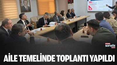 Aile temelinde toplantı yapıldı