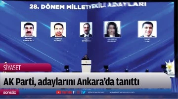 AK Parti, adaylarını Ankara&rsquo;da tanıttı