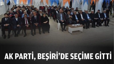 AK Parti, Beşiri&rsquo;de se&ccedil;ime gitti