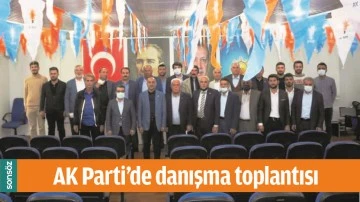 AK PARTİ&rsquo;DE DANIŞMA TOPLANTISI