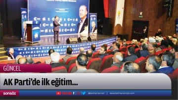 AK Parti&rsquo;de ilk eğitim...