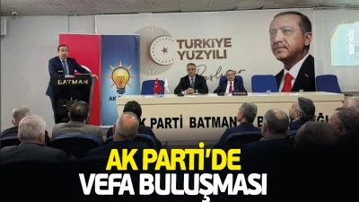 AK Parti&rsquo;de vefa buluşması