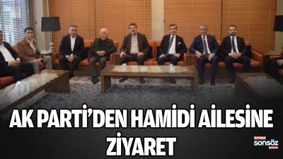 AK Parti&rsquo;den Hamidi ailesine ziyaret