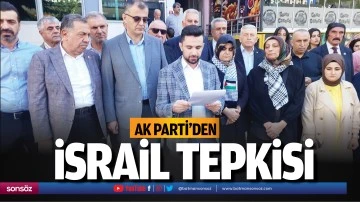 AK Parti&rsquo;den İsrail tepkisi