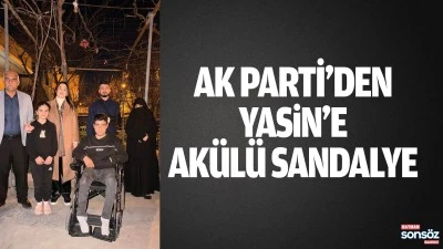 AK Parti&rsquo;den Yasin&rsquo;e ak&uuml;l&uuml; sandalye&hellip;