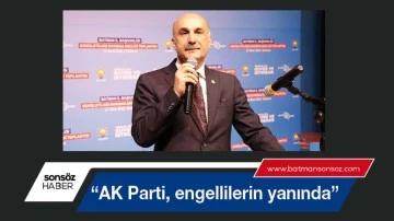 &ldquo;AK Parti, engellilerin yanında&rdquo;