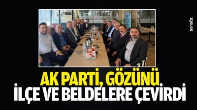 AK Parti, g&ouml;z&uuml;n&uuml; il&ccedil;e ve beldelere &ccedil;evirdi