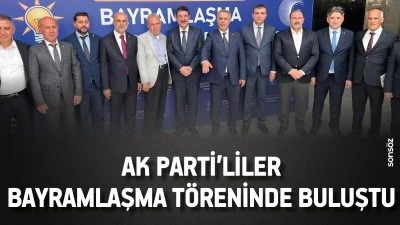 AK Parti&rsquo;liler bayramlaşma t&ouml;reninde buluştu
