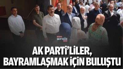 AK Parti&rsquo;liler, bayramlaşmak i&ccedil;in buluştu