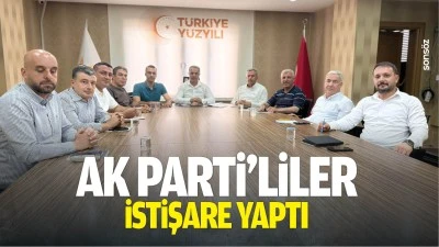 AK Parti&rsquo;liler, istişare yaptı