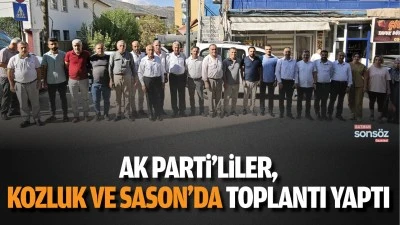 AK Parti&rsquo;liler, Kozluk ve Sason&rsquo;da toplantı yaptı