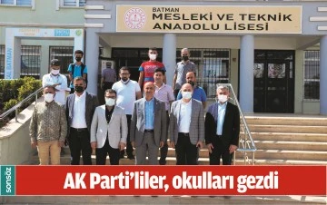 AK PARTİ&rsquo;LİLER, OKULLARI GEZDİ