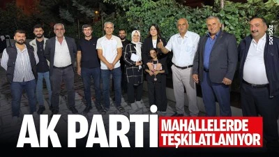AK Parti, mahallelerde teşkilatlanıyor