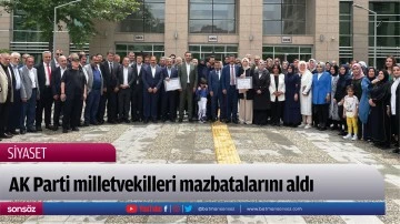 AK Parti milletvekilleri mazbatalarını aldı