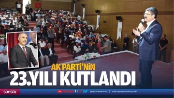 AK Parti&rsquo;nin 23.yılı kutlandı