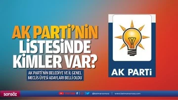 AK Parti&rsquo;nin listesinde kimler var?