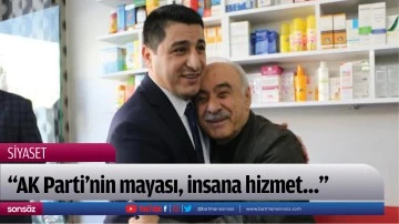 &ldquo;AK Parti&rsquo;nin mayası, insana hizmet&hellip;&rdquo;