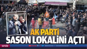 AK Parti, Sason lokalini a&ccedil;tı