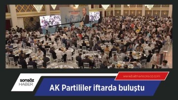 AK Partililer iftarda buluştu