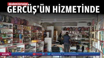 Akademi kırtasiye, Gerc&uuml;ş&rsquo;&uuml;n hizmetinde