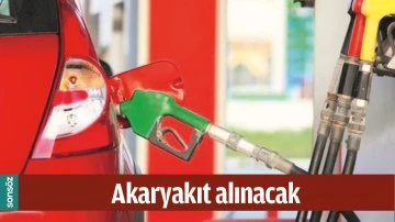 AKARYAKIT ALINACAK