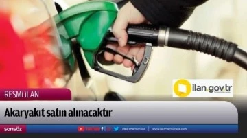 Akaryakıt (motorin) satın alınacak
