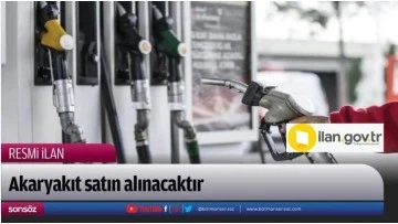 Akaryakıt satın alınacak