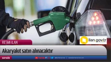 Akaryakıt satın alınacaktır