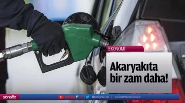Akaryakıta bir zam daha