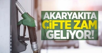 Akaryakıta &ccedil;ifte zam