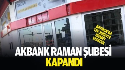 Akbank Raman şubesi kapandı