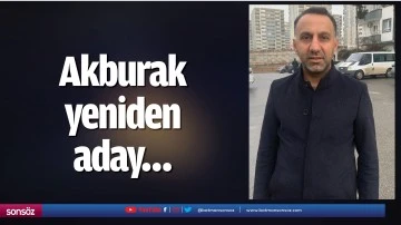 Akburak yeniden aday&hellip;