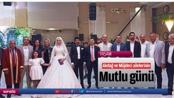 Akdağ ve M&uuml;jdeci ailelerinin mutlu g&uuml;n&uuml;