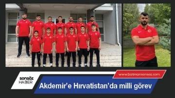 Akdemir&rsquo;e Hırvatistan&rsquo;da milli g&ouml;rev 