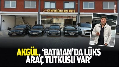 Batman'da l&uuml;ks ara&ccedil; tutkusu var