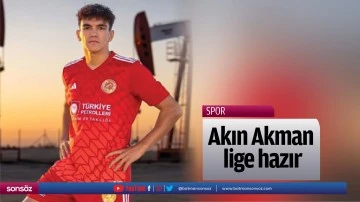 Akın Akman, lige hazır