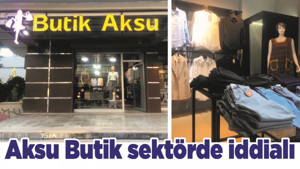 AKSU BUTİK SEKT&Ouml;RDE İDDİALI
