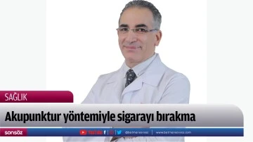 Akupunktur y&ouml;ntemiyle sigarayı bırakma 