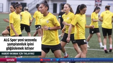 ALG Spor yeni sezonda şampiyonluk ipini g&ouml;ğ&uuml;slemek istiyor