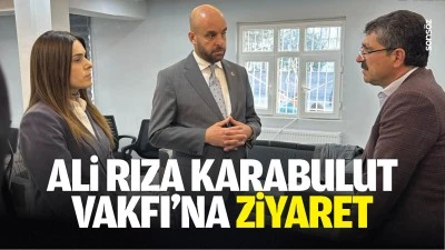 Ali Rıza Karabulut Vakfı&rsquo;na ziyaret&hellip;