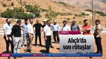 Alı&ccedil;lı&rsquo;da son r&ouml;tuşlar