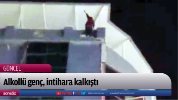 Alkoll&uuml; gen&ccedil;, intihara kalkıştı