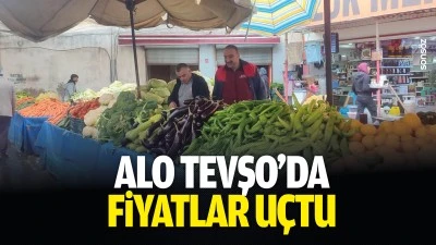Alo Tevşo&rsquo;da fiyatlar u&ccedil;tu
