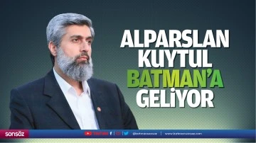 Alparslan Kuytul, Batman'a geliyor