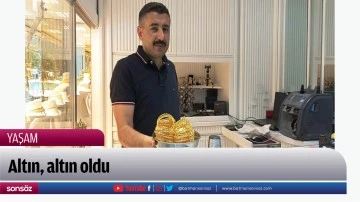 Altın, altın oldu