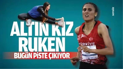 Altın kız Ruken bug&uuml;n piste &ccedil;ıkıyor