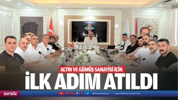Altın ve g&uuml;m&uuml;ş sanayisi i&ccedil;in ilk adım atıldı