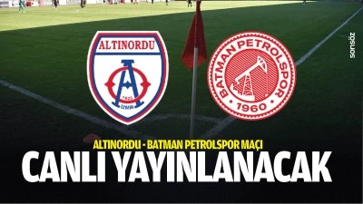 Altınordu - Batman Petrolspor ma&ccedil;ı canlı yayınlanacak